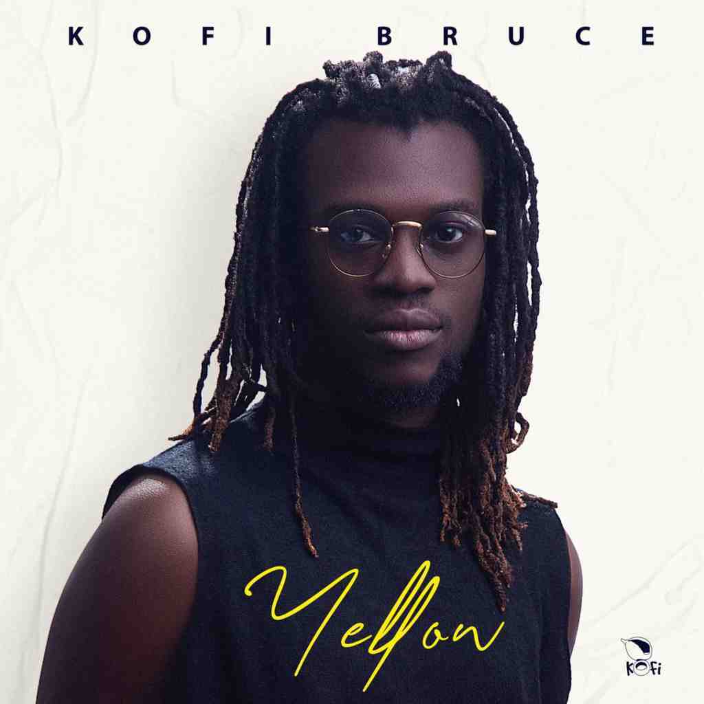Kofi Bruce's Latest Release Yellow Receives Rave Reviews From Fans
