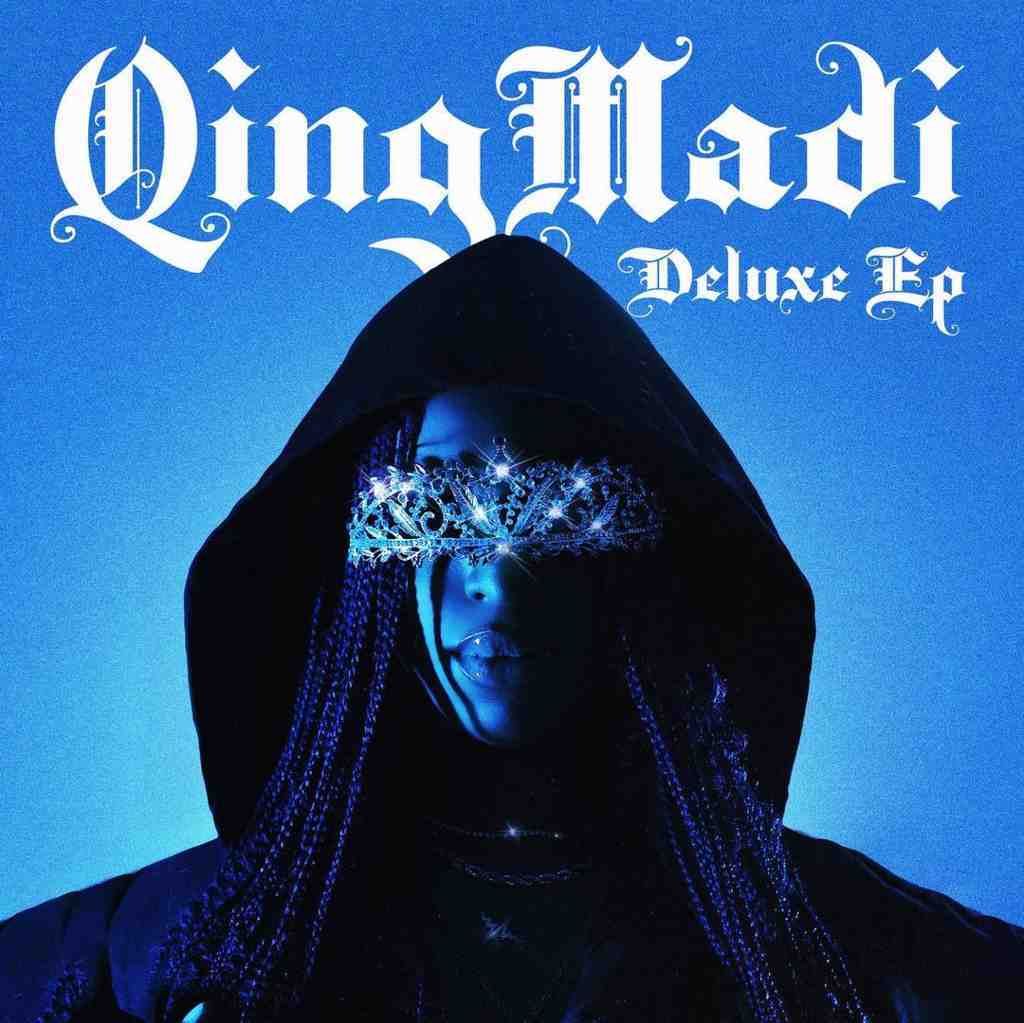 Qing Madi S Self Titled Ep Qing Madi Deluxe Set To Drop This Friday 