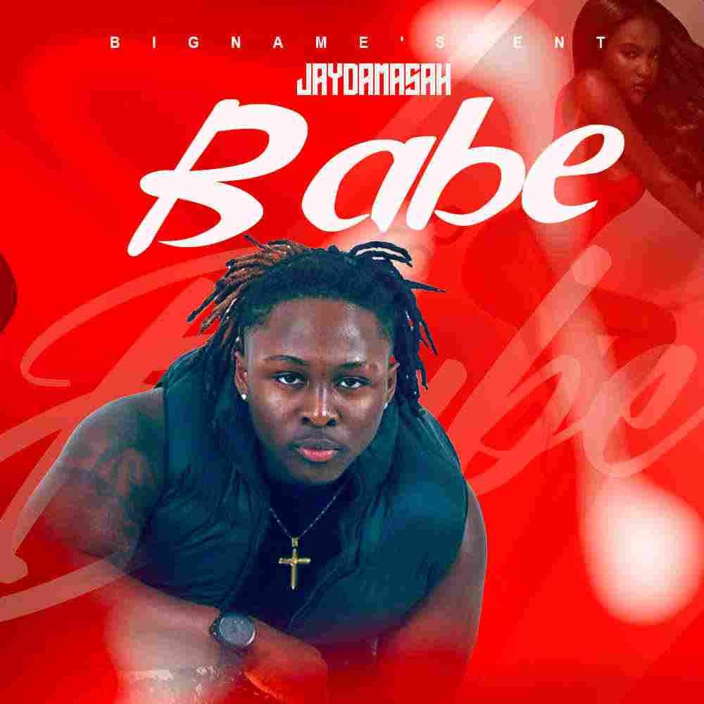 Jaydamasah Drops New Banger BABE — Now Streaming Everywhere