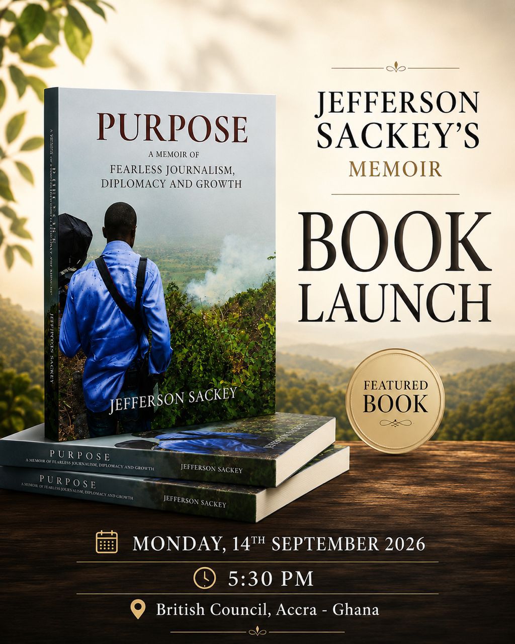 Jefferson Sackey’s PURPOSE Traces A Journalist’s Journey From Ghana To The Corridors Of Power